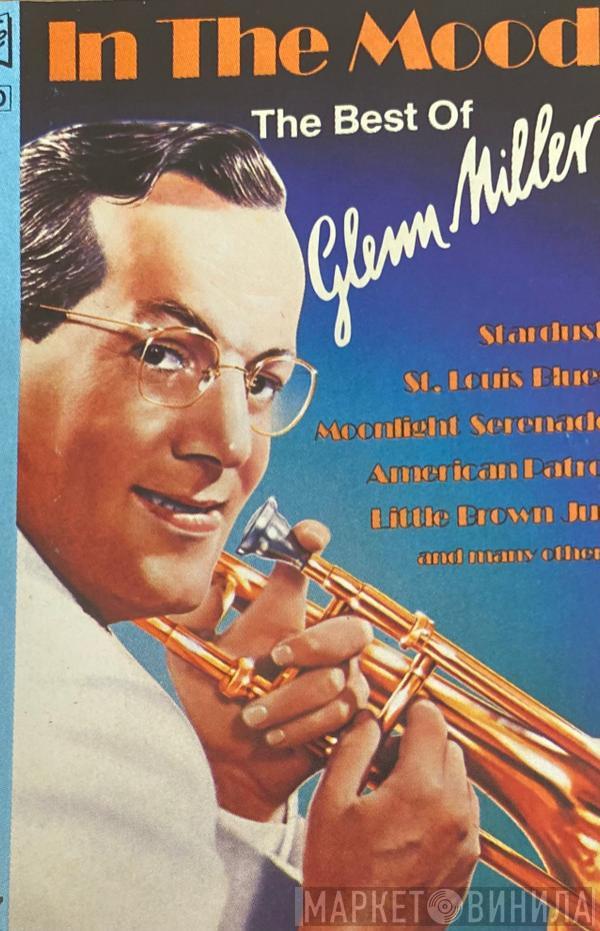  Glenn Miller  - In The Mood (The Best Of Glenn Miller)