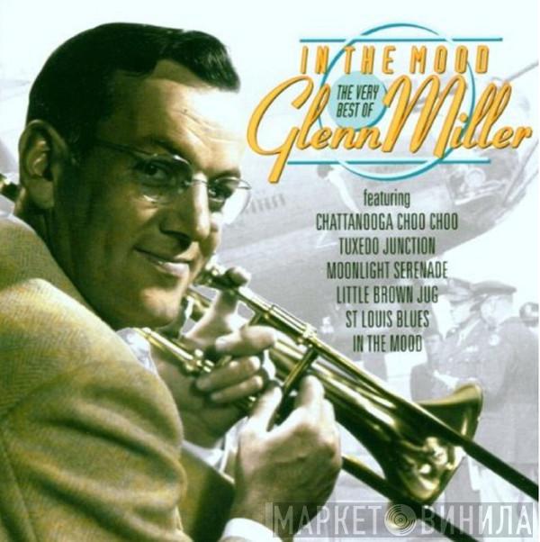 Glenn Miller - In The Mood The Very Best Of Glenn Miller