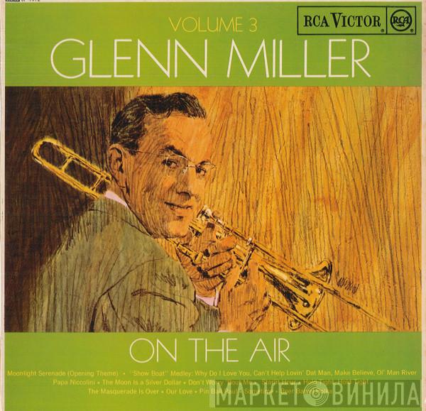  Glenn Miller  - On The Air Volume 3