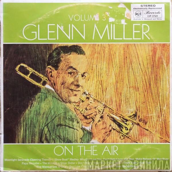  Glenn Miller  - On The Air Volume 3
