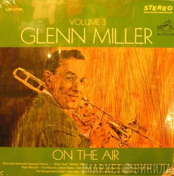  Glenn Miller  - On The Air Volume 3
