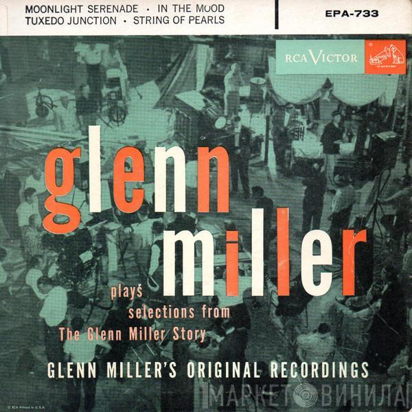  Glenn Miller  - Plays Selections From "The Glenn Miller Story"