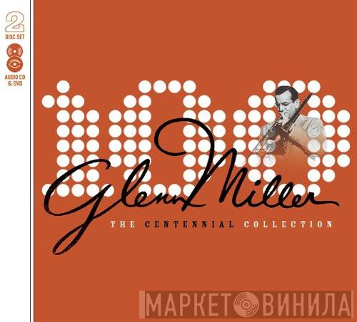 Glenn Miller - The Centennial Collection