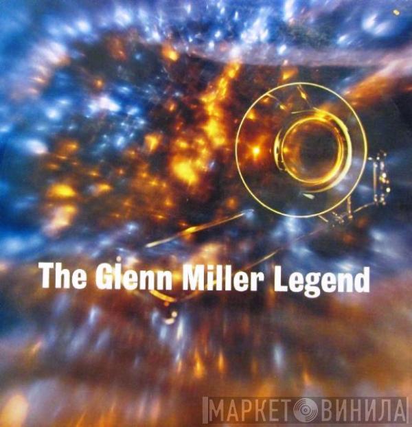 Glenn Miller - The Glenn Miller Legend