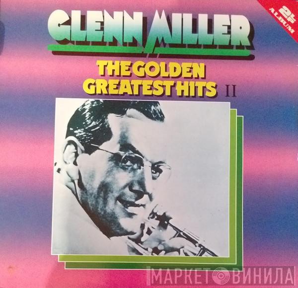 Glenn Miller - The Golden Greatest Hits II