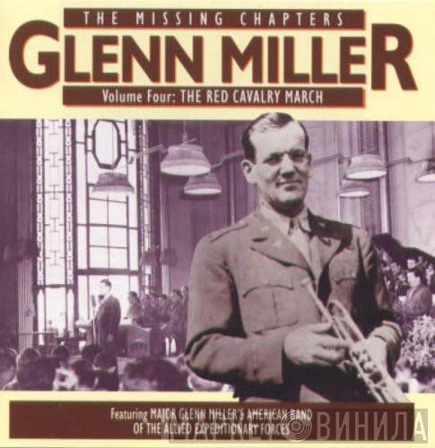 Glenn Miller - The Missing Chapters Volume Four: The Red Cavalry March