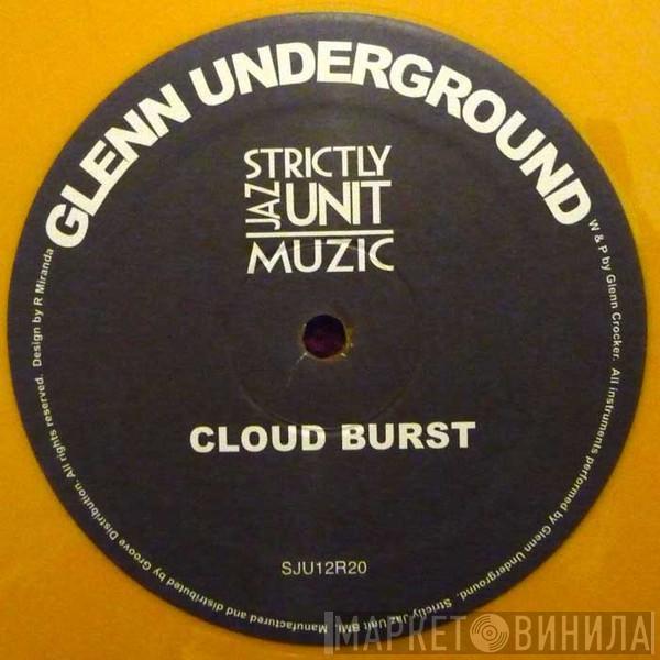  Glenn Underground  - Cloud Burst