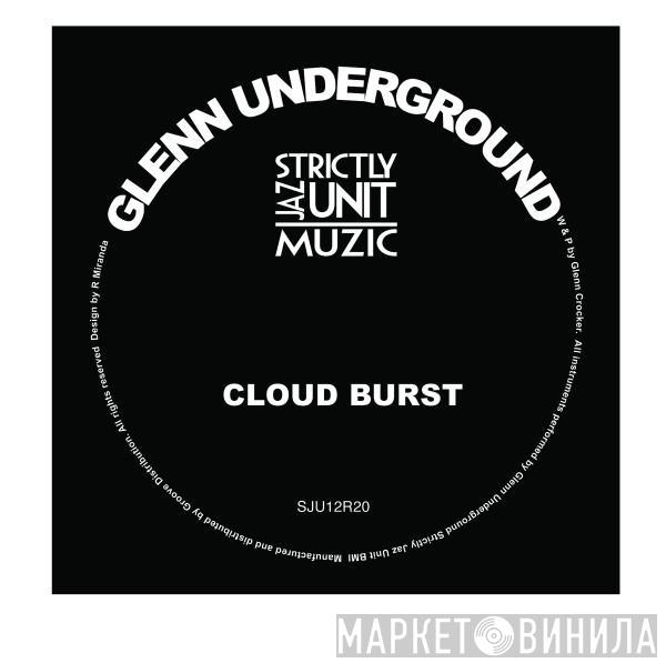  Glenn Underground  - Cloud Burst