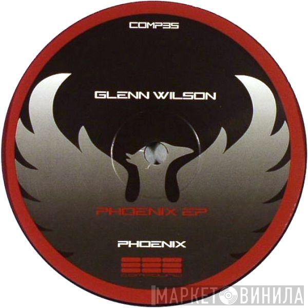 Glenn Wilson - Phoenix EP