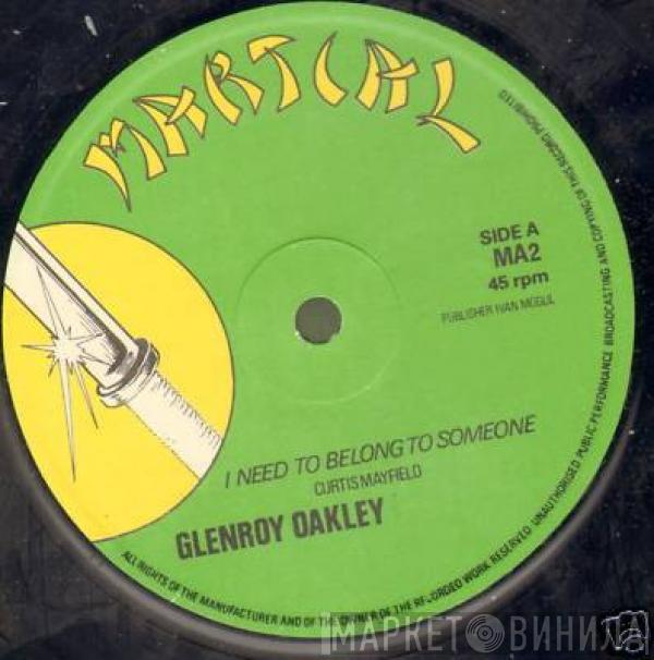 Glenroy Oakley - I Need To Belong To Someone