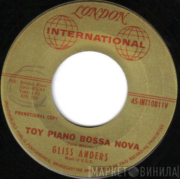 Gliss Anders - Toy Piano Bossa Nova / Bistro