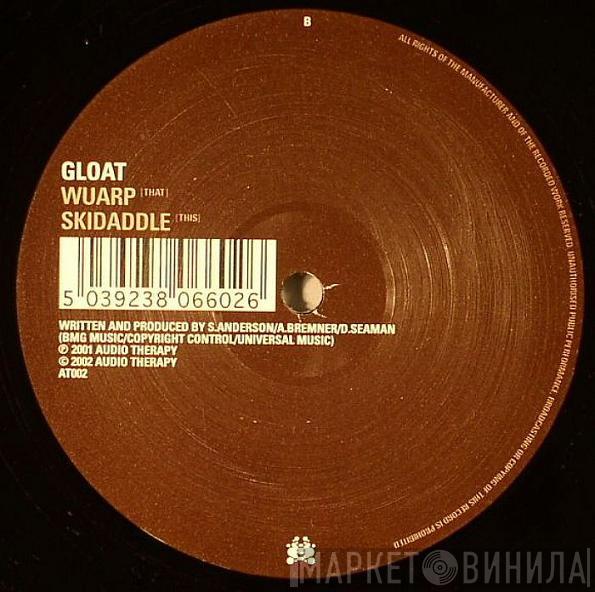 Gloat - Wuarp / Skidaddle