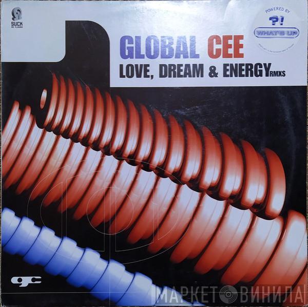 Global Cee - Love, Dream & Energy (Rmxs)