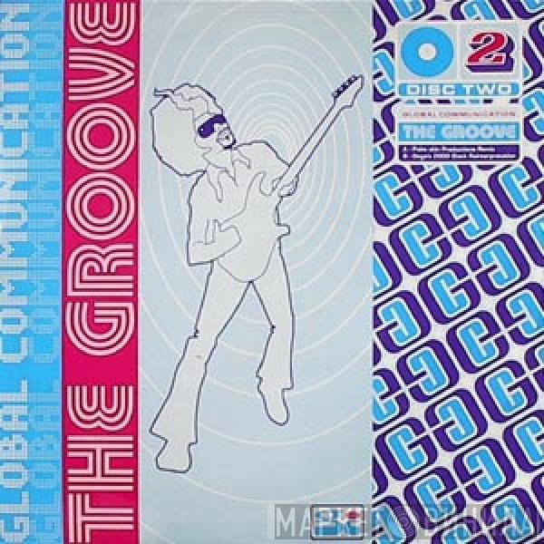  Global Communication  - The Groove