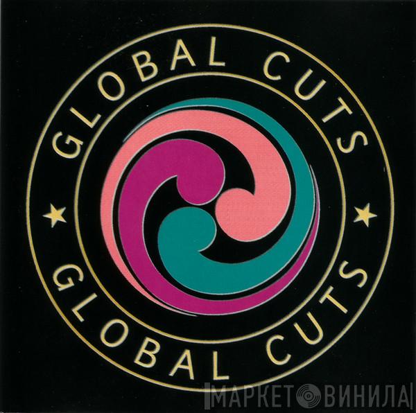  - Global Cuts