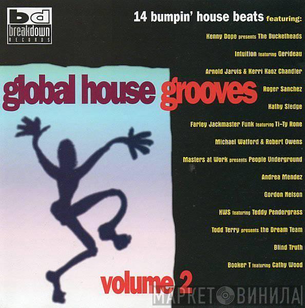  - Global House Grooves Vol. 2