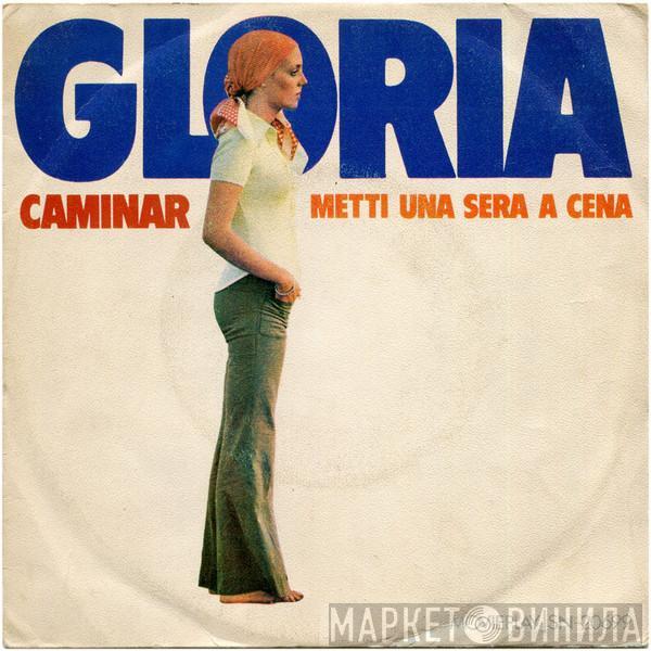 Gloria  - Caminar / Metti Una Sera A Cena