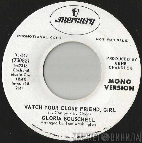 Gloria Bouschell - Watch Your Close Friend, Girl