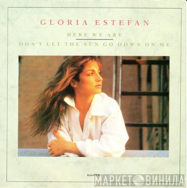  Gloria Estefan  - Here We Are / Don't Let The Sun Go Down On Me