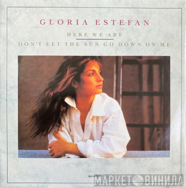 Gloria Estefan - Here We Are / Don't Let The Sun Go Down On Me