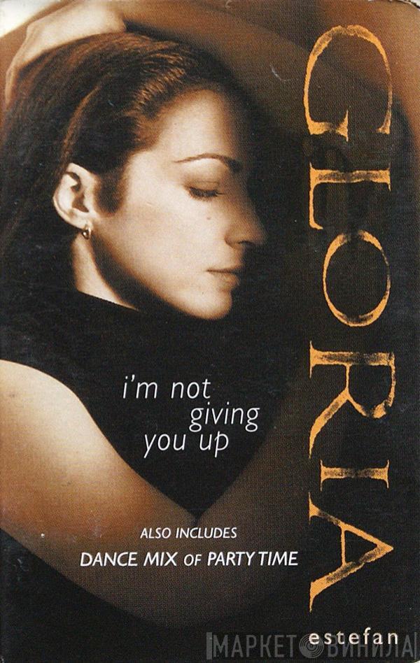 Gloria Estefan - I'm Not Giving You Up
