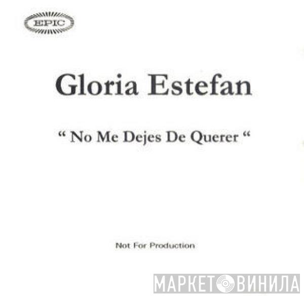 Gloria Estefan - No Me Dejes De Querer