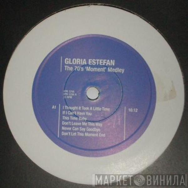  Gloria Estefan  - The 70's 'Moment' Medley