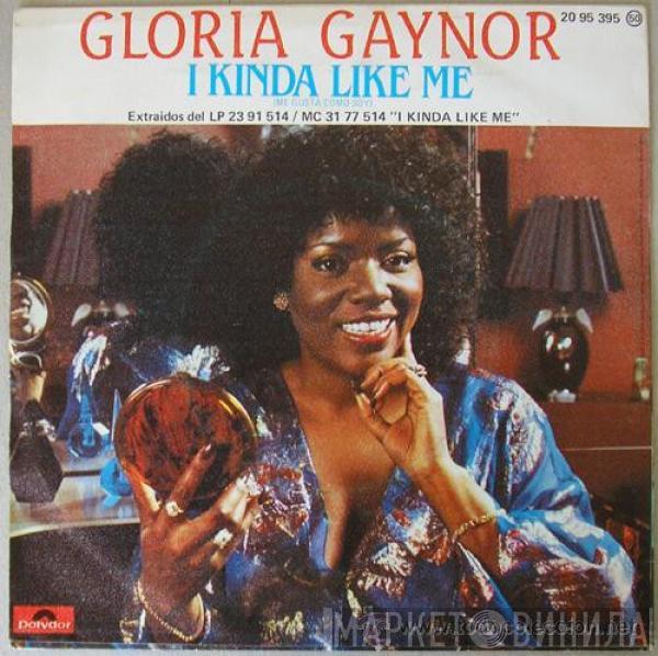  Gloria Gaynor  - I Kinda Like Me / Fingers In The Fire