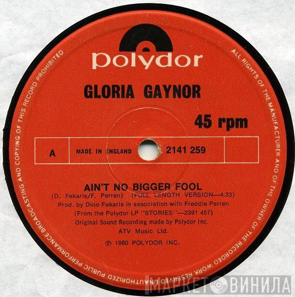 Gloria Gaynor - Ain't No Bigger Fool / Don't Read Me Wrong