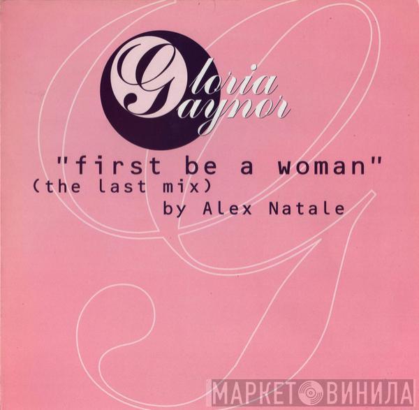 Gloria Gaynor - First Be A Woman (The Last Mix)