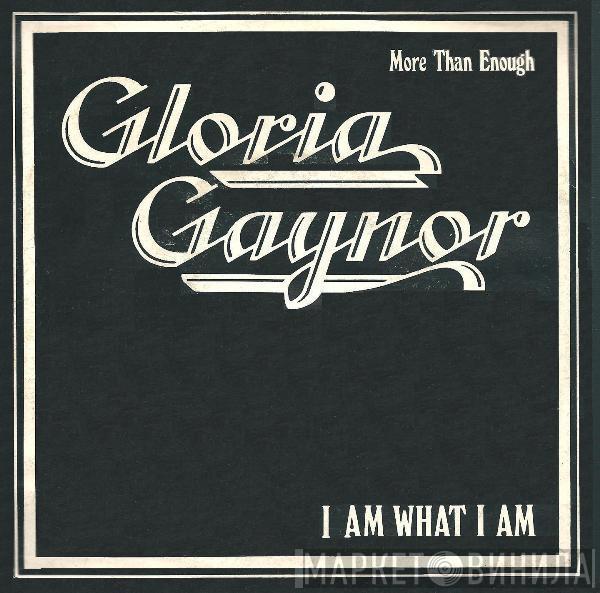 Gloria Gaynor - I Am What I Am