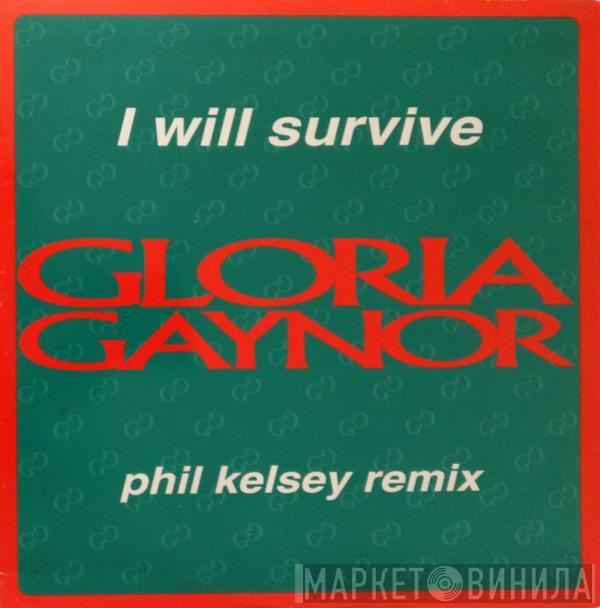  Gloria Gaynor  - I Will Survive (Phil Kelsey Remix)