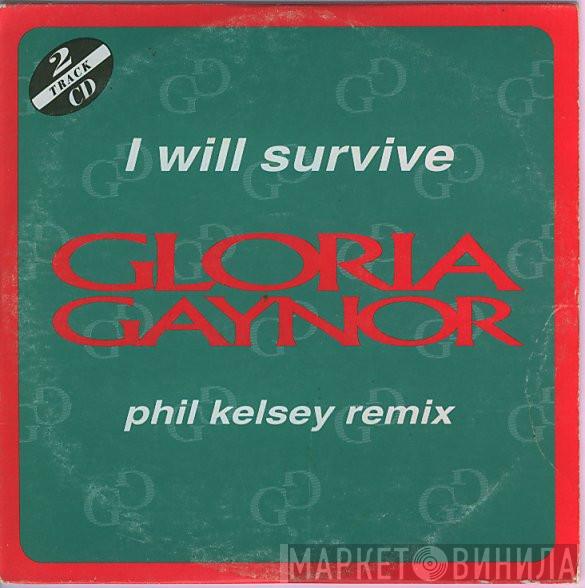  Gloria Gaynor  - I Will Survive (Phil Kelsey Remix)