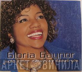 Gloria Gaynor - Just Keep Thinking About You