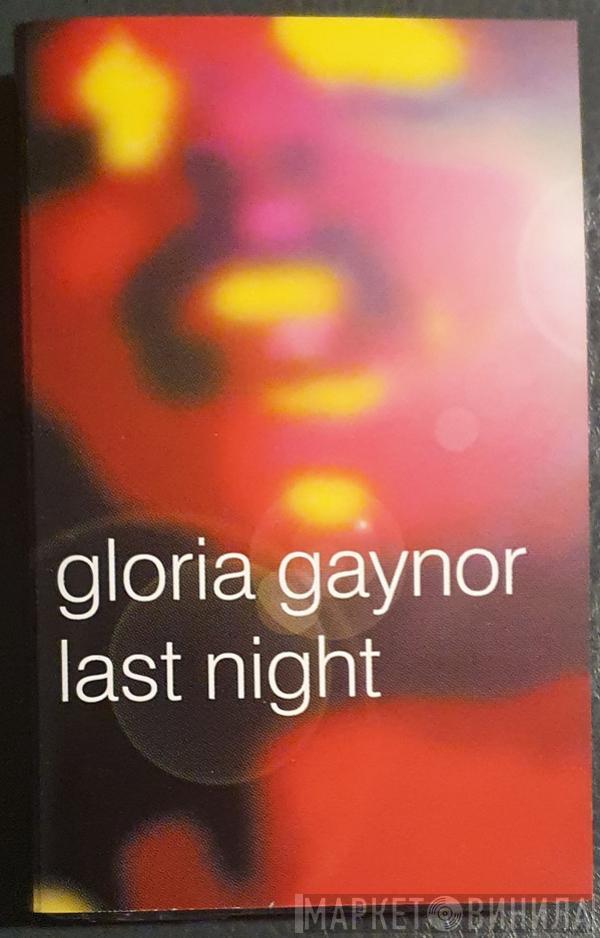 Gloria Gaynor - Last Night