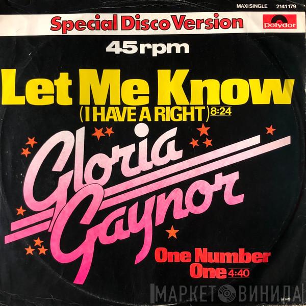 Gloria Gaynor - Let Me Know (I Have A Right) / One Number One