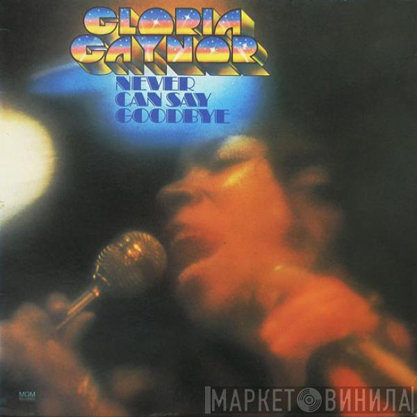  Gloria Gaynor  - Never Can Say Goodbye