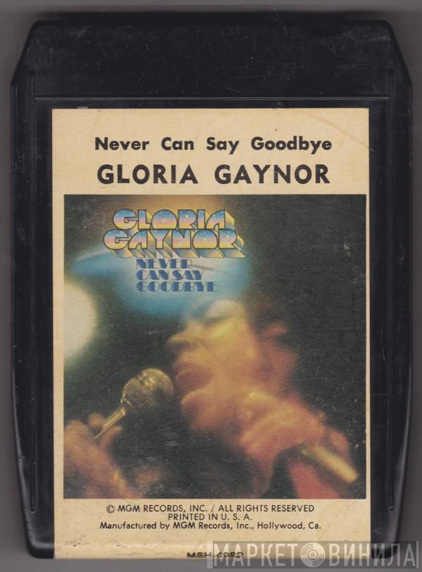  Gloria Gaynor  - Never Can Say Goodbye