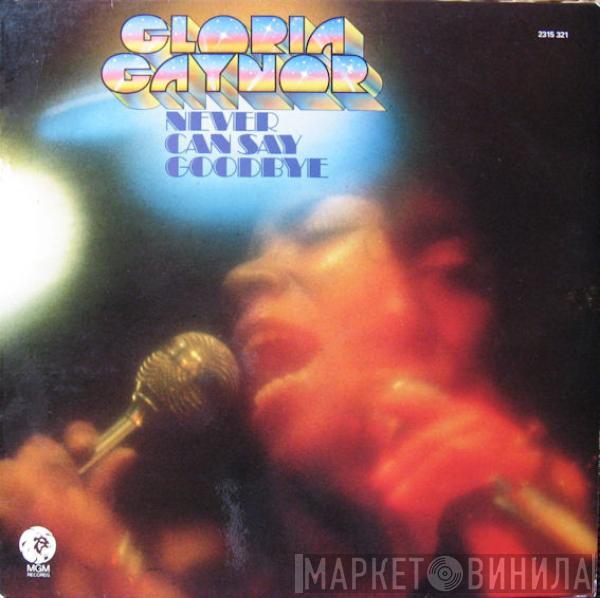 Gloria Gaynor  - Never Can Say Goodbye