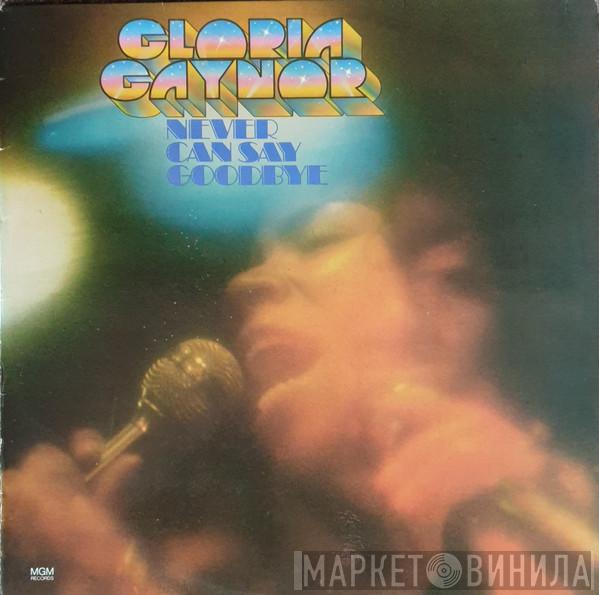  Gloria Gaynor  - Never Can Say Goodbye