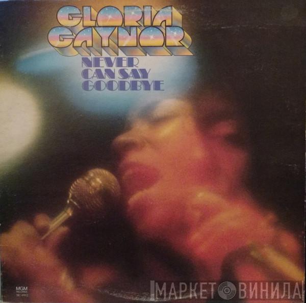  Gloria Gaynor  - Never Can Say Goodbye