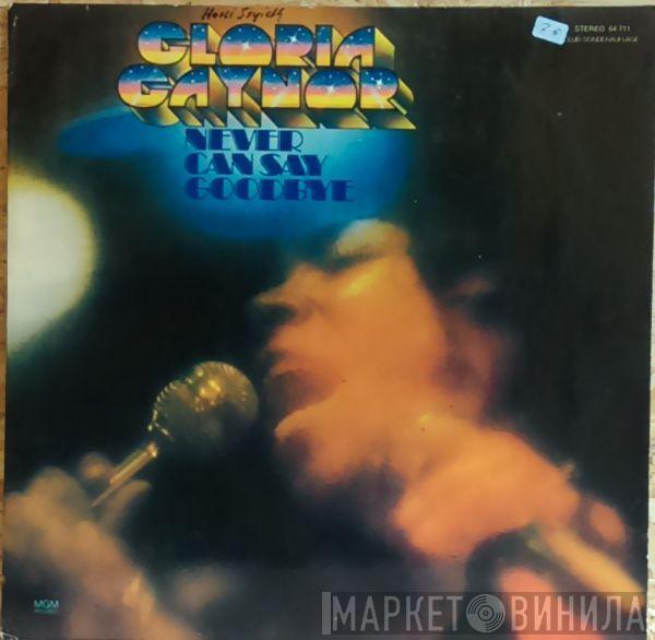  Gloria Gaynor  - Never Can Say Goodbye