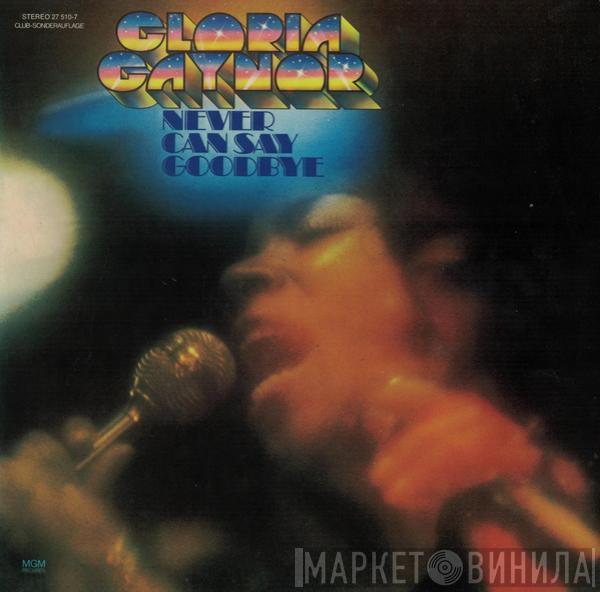 Gloria Gaynor - Never Can Say Goodbye