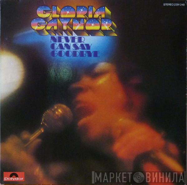  Gloria Gaynor  - Never Can Say Goodbye