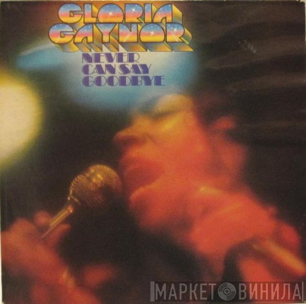  Gloria Gaynor  - Never Can Say Goodbye