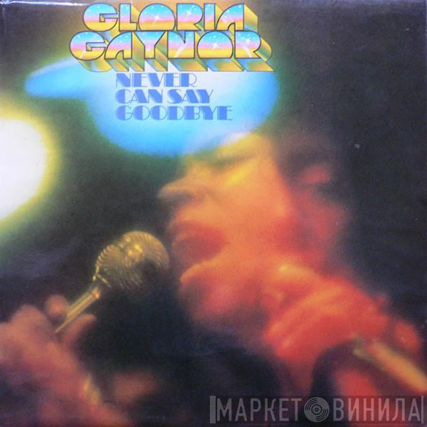 Gloria Gaynor  - Never Can Say Goodbye