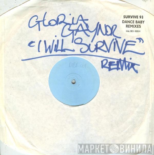 Gloria Gaynor - Survive 93 (Dance Baby Remixes)