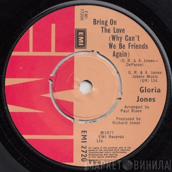  Gloria Jones  - Bring On The Love (Why Can't We Be Friends Again)