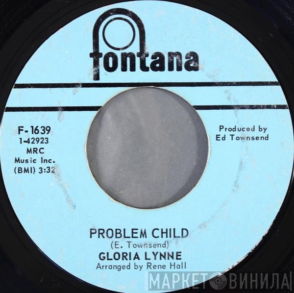 Gloria Lynne - Problem Child / I've Got To Be Someone