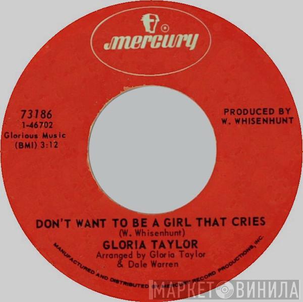 Gloria Taylor - Don't Want To Be A Girl That Cries